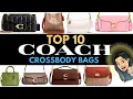 TOP 10 COACH CROSSBODY BAGS BEST COACH BAGS TOP COACH BAGS Worth it Popular Coach Bags
