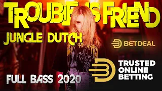 Download DJ TROUBLE IS FRIEND FT BEATDEAL MENJAGA HATI JUNGLE DUTCH 2020 MP3