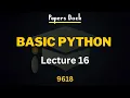 Basic Python Lecture 16 A level Computer Science 9618