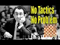 How Petrosian Wins Without Calculating