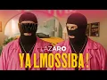 Lagu Lazaro - YA LMOSSIBA (Official Music Video)