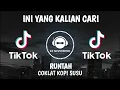Download Lagu DJ RUNTAH VIRAL TIKTOK 2022 2023 | COKELAT COKLAT KOPI SUSU | DANGDUT | DJ MENGKANE