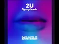 2u Symphonic - David Guetta ft Justin Bieber