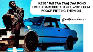 alert kwaw kese jab yaa yaa yaa pono list stonebwoy sarkodie edem for putting them on