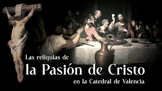 Download La Pasión de Cristo a través de las reliquias de la Catedral de Valencia MP3