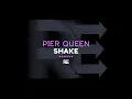 Lagu Pier Queen - Shake (Nick Harvey \u0026 Pier Queen Main Mix) [Tribal House]