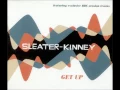 Sleater-Kinney -  One More Hour (live version)