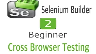 Selenium Builder 2 - How to do Cross Browser Testing