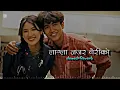 Lagu Lagla nagar bairiko ( SLOWED + REVERB ) nepali song #kathmandu
