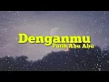 Download Lagu Putih Abu-abu - Denganmu [Lirik]