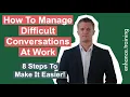 How To Manage Difficult Conversations At Work
