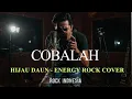 Lagu COBALAH - HIJAU DAUN ROCK VERSION COVER
