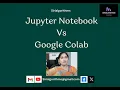 7 Google Colab Vs Jupyter Notebook