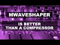 Download Lagu Why MWaveshaper is BETTER than a compressor
