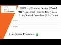 PHP Live Training Session PHP Ajax Crud - How to Insert data using Stored Procedure Part-2