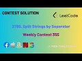 2788 Split Strings by Separator Weekly Contest 355 Leetcode Hindi