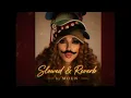 @RahmaMohsen-YT FT @MARWENNORDO - سر وجعنا (Slowed & Reverb by @mounmusic)