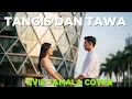 Download Lagu Tangis dan Tawa - Evie Tamala Cover