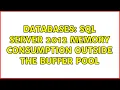 Databases SQL Server 2012 memory consumption outside the buffer pool 2 Solutions