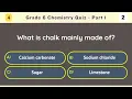 Grade 6 Chemistry Quiz - Part 10 MCQs on Elements Compounds and Everyday Chemistry Facts