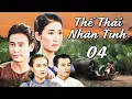 Lagu THẾ THÁI NHÂN TÌNH Tập 4 | PHIM TÌNH CẢM - TÂM LÝ XÃ HỘI VIỆT NAM 2025 | PHIM TRUYỀN HÌNH VIỆT NAM
