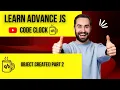 15 5 Object create Part 2 in Javascript