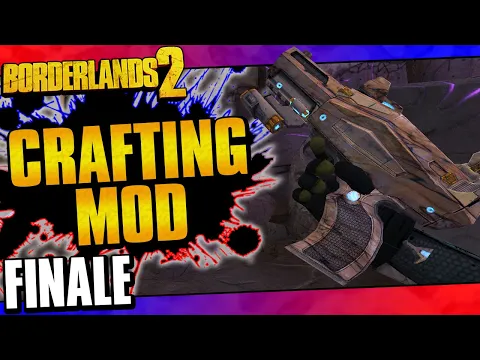 Download MP3 Borderlands 2 | Crafting Mod Challenge Run | Finale