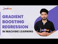 Gradient Boosting Machine Learning Gradient Boosting for Regression Explained Intellipaat