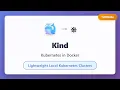 Kind Tutorial Kubernetes in Docker - Complete Beginner s Guide to Local K8s Clusters