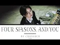 Lee Changsub (이창섭) - Four Seasons, And You (사계, 그리고 너) [Han/Rom/Tur/Eng] Lyrics