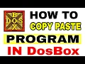 How To Copy Paste Program In DOSBOX