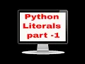 Python Literals part 1