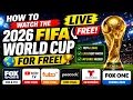 How to Watch the 2026 FIFA World Cup Live for FREE