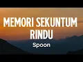 Memori Sekuntum Rindu - Spoon Lyrics