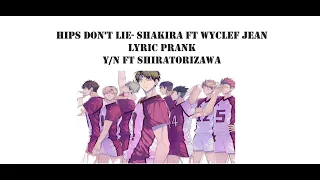 Download [Haikyuu Lyric Prank] Hips Don't Lie Lyric Prank by Y/N ft. Shiratorizawa MP3