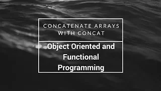 Concatenate Arrays with concat freeCodeCamp Tutorial