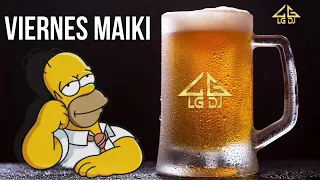 VIERNES MAIKI #JAUMINA - LG DJ 