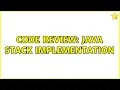 Code Review Java Stack Implementation 5 Solutions