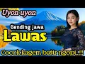Download Lagu UYON UYON GENDING JAWA LAWAS || COCOK KAGEM BATIR NGOPI ~ SINAMBI LEYEH-LEYEH