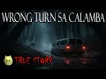Lagu WRONG TURN SA CALAMBA LAGUNA - TRUE STORY