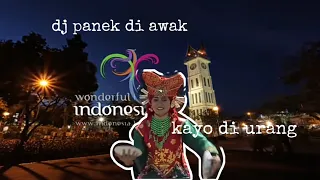 Download Dj MINANG PANEK DIAWAK KAYO DIURANG - pesona sumatera barat MP3