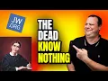 WHY Does The Bible Say THE DEAD KNOW NOTHING Is Soul Sleep Biblical