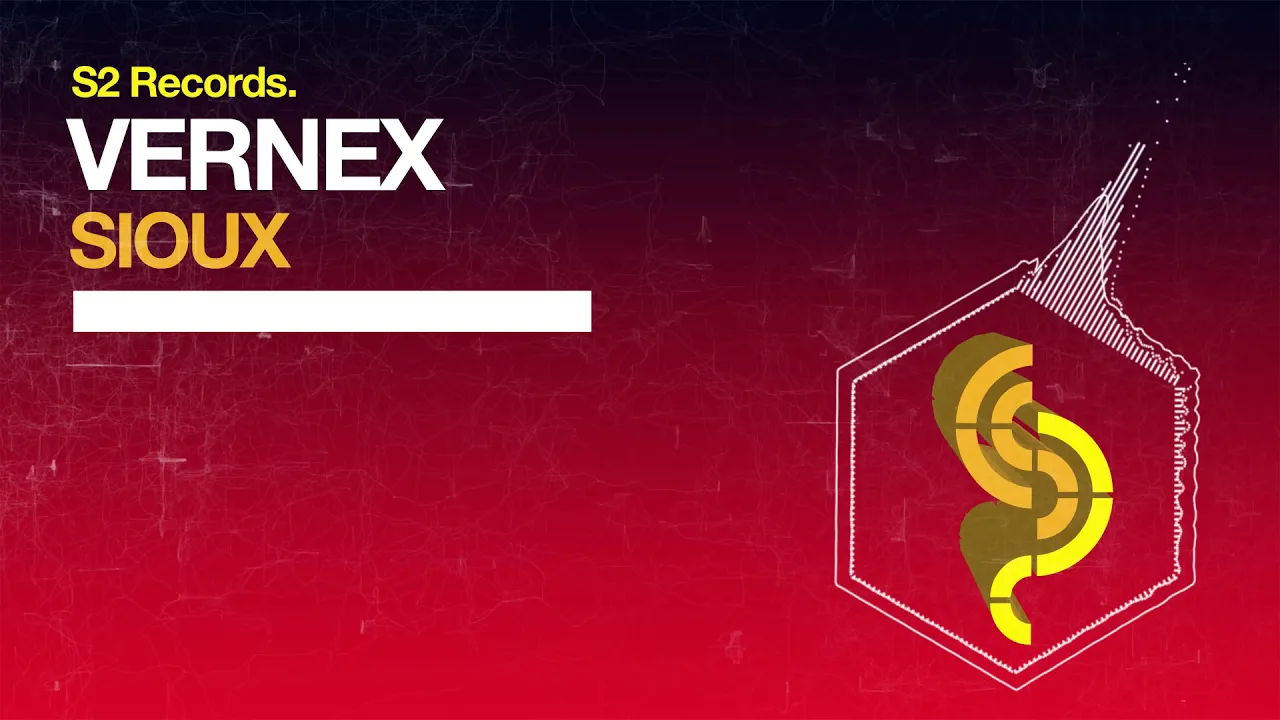 Vernex - Sioux (Original Club Mix)