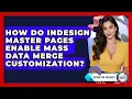 How Do InDesign Master Pages Enable Mass Data Merge Customization - Design Tool Unlocked