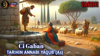 cigaban tarihin annabi yaqub as kashi na biyu hausa story bedtime story tarihi history