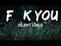 Download Lagu [1HOUR] Silent Child - F**K YOU (lyrics) | Top Best Songs