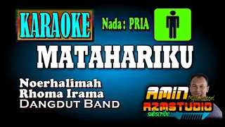 Download MATAHARIKU || Rhoma Irama \u0026 Noerhalimah || KARAOKE Nada PRIA MP3