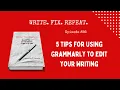5 TIPS FOR USING GRAMMARLY TO EDIT YOUR WRITING
