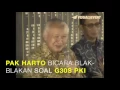 Rekaman Mantan Presiden Soeharto Blak-blakan Berbicara G30S PKI