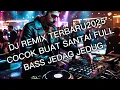 Download Lagu GAYA ELIT EKONOMI SULIT-DANGDUT DJ REMIX PALING MANTUL  I FULL BAS JEDAG JEDUG